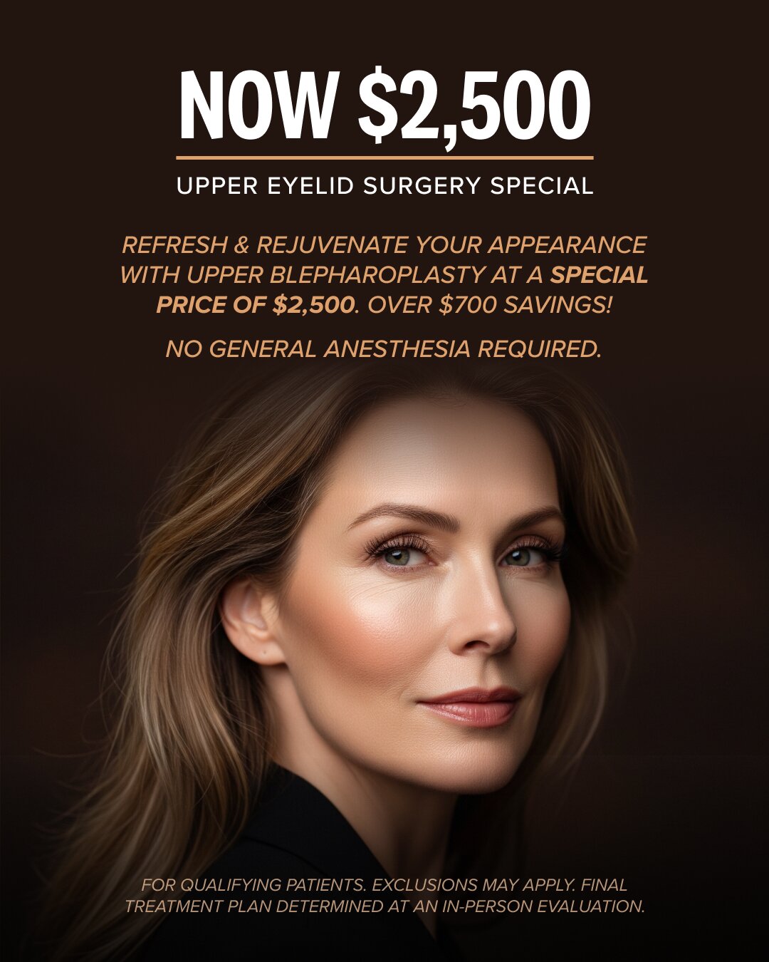 Upper eyelid surgery special: now $2,500, over $700 savings, with no general anesthesia required